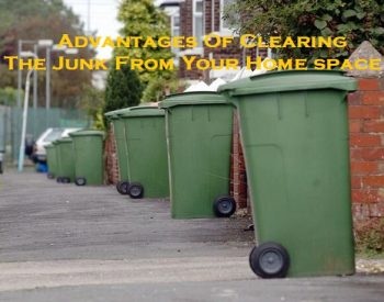 Advantages Of Clearing The Junk From Your Home space